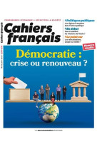 Cahiers francais tome 420 : democratie : crise ou renouveau ?