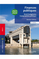 Fondamentaux - finances publiques : droit budgetaire, comptabilite publique 2023-2024