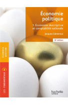 Economie politique tome 1 : economie descriptive et comptabilite nationale (10e edition)