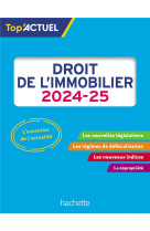 Top'actuel : droit de l'immobilier (edition 2024/2025)