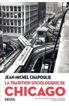 La tradition sociologique de chicago (1892-1961)