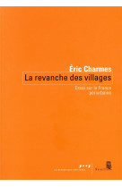 La revanche des villages - essai sur la france periurbaine