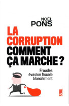 La corruption, comment ca marche ? - fraude, evasion fiscale, blanchiment