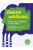 Greenwashing : manuel pour depolluer le debat public