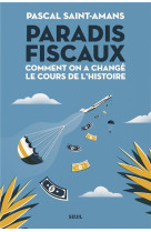 Paradis fiscaux - comment on a change le cours de l'histoire