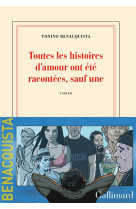 Toutes les histoires d'amour ont ete racontees, sauf une