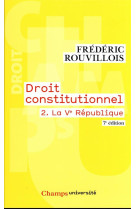 Droit constitutionnel t.2 : la ve republique (7e edition)