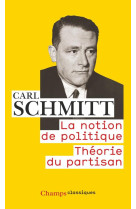 La notion de politique  -  theorie du partisan