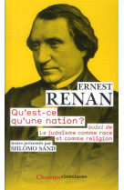 Qu'est-ce qu'une nation ? - suivi de le judaisme comme race et comme religion