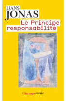 Le principe responsabilite - une ethique pour la civilisation technologique