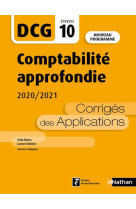 Dcg epreuve 10  -  comptabilite approfondie  -  corriges des applications (edition 2020)