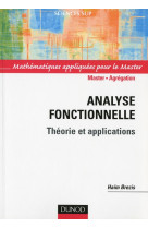 Analyse fonctionnelle  -  master/agregation  -  theorie et applications