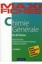 Maxi fiches : chimie generale en 83 fiches (2e edition)