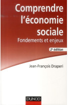 Comprendre l'economie sociale  -  fondements et enjeux