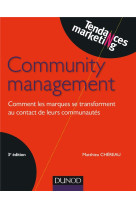 Community management  -  comment faire des communautes web les meilleures alliees des marques