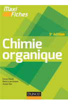 Maxi fiches : chimie organique (3e edition)