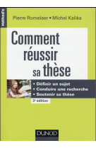 Comment reussir sa these  -  la conduite du projet de lectorat (3e edition)