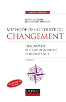 Methode de conduite du changement  -  diagnostic - accompagnement - pilotage (4e edition)