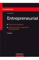 Entrepreneuriat  -  theories et pratiques, applications pour apprendre a entreprendre (3e edition)