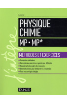 Physique-chimie mp - mp*  -  methodes et exercices