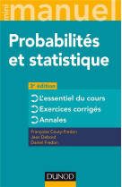 Mini manuel : probabilites et statistique  -  cours + annales + exos (3e edition)