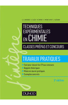 Techniques experimentales en chimie - classes prepas et concours 3e ed. - travaux pratiques