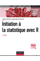 Initiation a la statistique avec r - 3e ed. - cours, exemples, exercices et problemes corriges