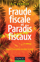 Fraude fiscale et paradis fiscaux  -  decrypter les pratiques pour mieux les combattre (2e edition)