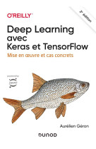 Deep learning avec keras et tensorflow - 2e ed. - mise en oeuvre et cas concrets