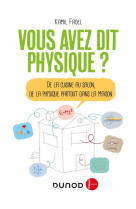 Vous avez dit physique ? de la cuisine au salon, de la physique partout dans la maison (2e edition)