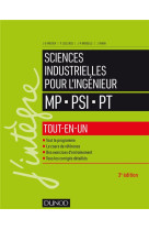 Sciences industrielles pour l'ingenieur mp - psi - pt  -  tout-en-un (3e edition)