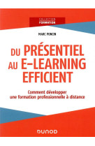 Du presentiel au e-learning efficient  -  comment developper une formation continue a distance