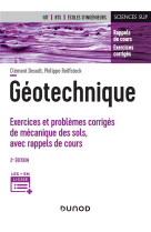 Geotechnique  -  exercices et problemes corriges de mecanique des sols, avec rappels de cours (2e edition)