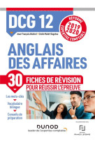 Dcg 12  -  anglais des affaires  -  30 fiches de revision pour reussir l'epreuve (edition 2019/2020)