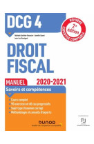 Dcg 4 - droit fiscal - t01 - dcg 4 droit fiscal - manuel - 2020/2021 (edition 2020/2021)