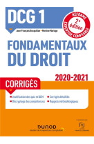 Dcg 1 fondamentaux du droit - t01 - dcg 1 fondamentaux du droit - corriges - 2020/2021 (edition 2020/2021)