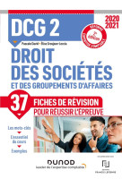 Dcg 2 : droit des societes et des groupements d'affaires  -  37 fiches de revision pour reussir l'epreuve (edition 2021/2022)