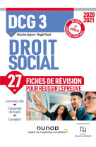 Dcg 3  -  droit social  -  27 fiches de revision pour reussir l'epreuve (edition 2020/2021)