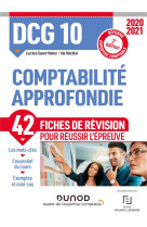 Dcg 10  -  comptabilite approfondie  -  42 fiches de revision pour reussir l'epreuve (edition 2020/2021)