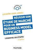 Reussir son etude de marche pour un business model efficace  -  l'essentiel en 4 etapes (6e edition)