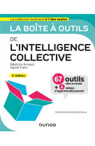 La boite a outils : de l'intelligence collective (2e edition)