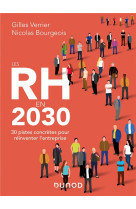 Les rh en 2030  -  30 pistes concretes pour reinventer l'entreprise