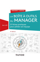 La boite a outils du manager  -  51 fiches pratiques pour piloter son equipe (4e edition)