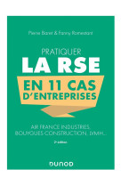 Pratiquer la rse en 11 cas d'entreprises : air france industries, bouygues construction, lvmh...