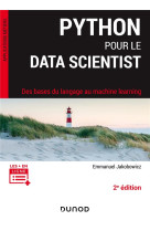 Python pour le data scientist - 2e ed. - des bases du langage au machine learning