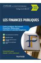 Les finances publiques  -  l'essentiel pour reussir votre concours  -  categories a, b et c (edition 2021/2022)