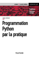 Programmation python par la pratique - problemes et exercices corriges