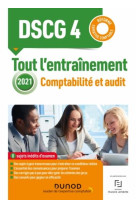 Dscg 4 : comptabilite et audit  -  tout l'entrainement (edition 2021)