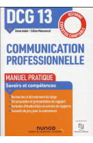 Dcg 13 - communication professionnelle - manuel pratique - manuel pratique - reforme expertise compt