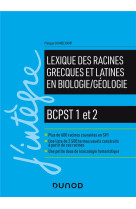 Lexique des racines grecques et latines en biologie/geologie  -  bcpst 1 et 2